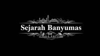 Sejarah Banyumas